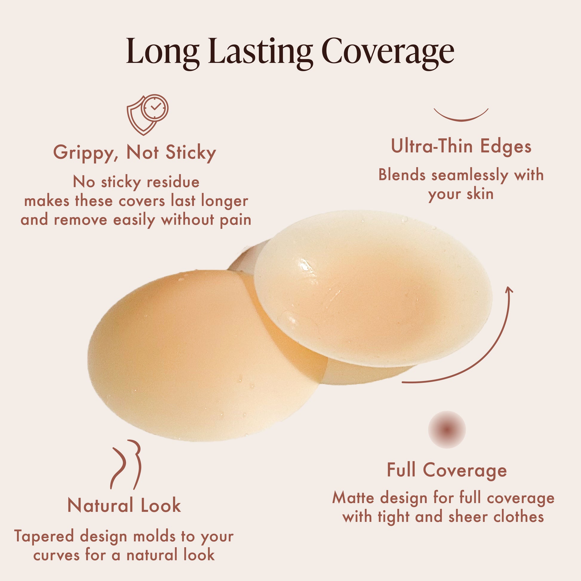 Non-Adhesive Nipple Cover with Feature Call-outs: Grippy, Not Sticky, Ultra-Thin Edges, Natural Look, Full Coverage
